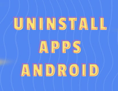 How to delete applications on Android